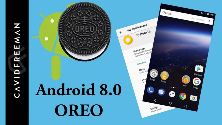 Google Android 8.0 Oreo is now official: Here are the top features